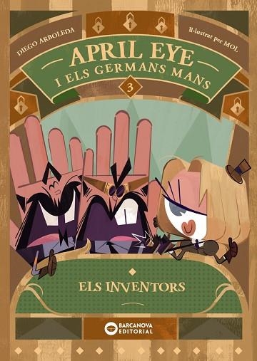 INVENTORS, ELS (APRIL EYE I ELS GERMANS MANS 3) | 9788448963392 | ARBOLEDA, DIEGO | Llibreria Drac - Llibreria d'Olot | Comprar llibres en català i castellà online