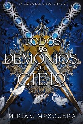 TODOS LOS DEMONIOS DEL CIELO | 9788419988362 | MOSQUERA, MIRIAM | Llibreria Drac - Llibreria d'Olot | Comprar llibres en català i castellà online