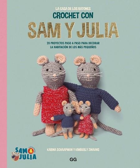 CROCHET CON SAM Y JULIA | 9788425235702 | SCHAAPMAN, KARINA; DE LA TORRE, IRENE | Llibreria Drac - Llibreria d'Olot | Comprar llibres en català i castellà online