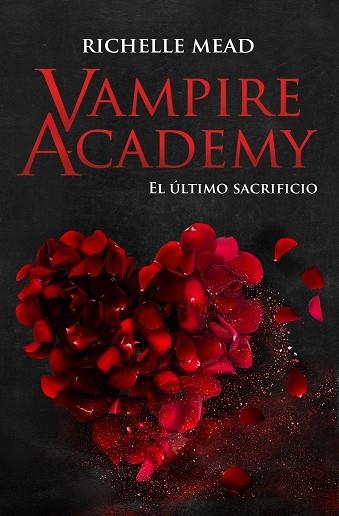 VAMPIRE ACADEMY 6: EL ÚLTIMO SACRIFICIO | 9788418359880 | MEAD, RICHELLE | Llibreria Drac - Llibreria d'Olot | Comprar llibres en català i castellà online