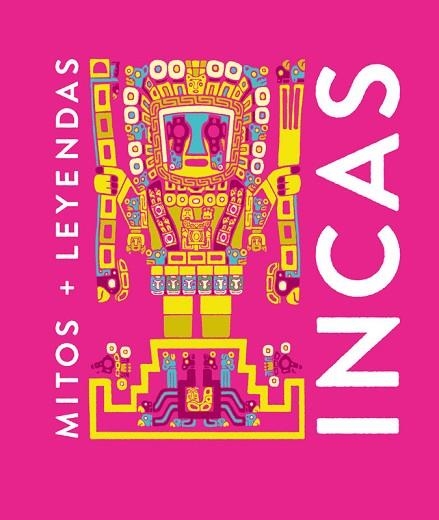 MITOS Y LEYENDAS INCAS | 9788410206120 | MARCOS, EVA MARÍA | Llibreria Drac - Librería de Olot | Comprar libros en catalán y castellano online