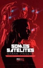 SOMOS SATÉLITES | 9788412804522 | PINSKER, SARAH | Llibreria Drac - Librería de Olot | Comprar libros en catalán y castellano online