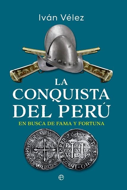 CONQUISTA DEL PERÚ, LA | 9788413848839 | VÉLEZ, IVÁN | Llibreria Drac - Llibreria d'Olot | Comprar llibres en català i castellà online