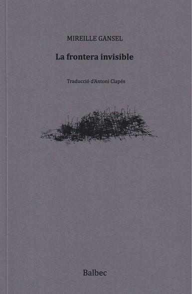 FRONTERA INVISIBLE, LA | 9788481280791 | GANSEL, MIREILLE | Llibreria Drac - Llibreria d'Olot | Comprar llibres en català i castellà online