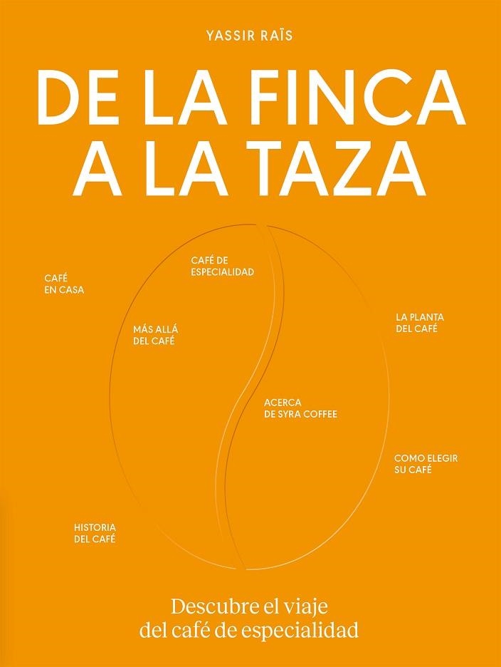 DE LA FINCA A LA TAZA | 9788419043504 | RAÏS, YASSIR | Llibreria Drac - Llibreria d'Olot | Comprar llibres en català i castellà online