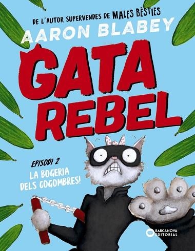 BOGERIA DELS COGOMBRES, LA (GATA REBEL 2) | 9788448963026 | BLABEY, AARON | Llibreria Drac - Llibreria d'Olot | Comprar llibres en català i castellà online