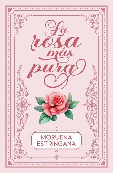 ROSA MÁS PURA, LA | 9788419939593 | ESTRÍNGANA, MORUENA | Llibreria Drac - Llibreria d'Olot | Comprar llibres en català i castellà online