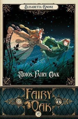 ADIOS FAIRY OAK (FAIRY OAK 7) | 9788418538995 | GNONE, ELISABETTA | Llibreria Drac - Llibreria d'Olot | Comprar llibres en català i castellà online