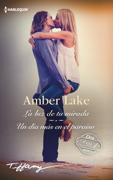 LUZ DE TU MIRADA - UN DÍA MÁS EN EL PARAÍSO | 9788410742123 | LAKE, AMBER | Llibreria Drac - Llibreria d'Olot | Comprar llibres en català i castellà online