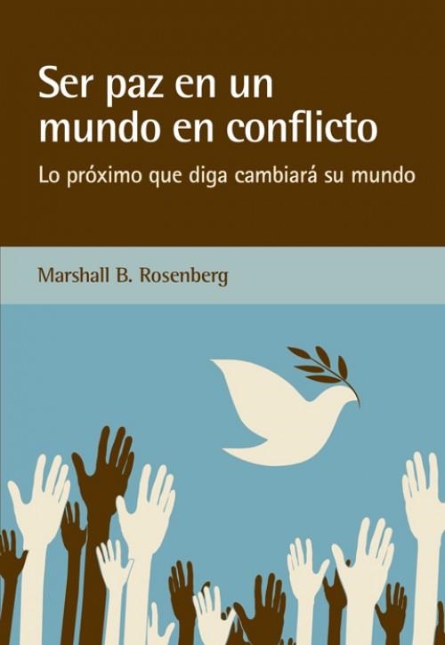 SER PAZ EN UN MUNDO EN CONFLICTO | 9788415053842 | ROSENBERG, MARSHALL B. | Llibreria Drac - Llibreria d'Olot | Comprar llibres en català i castellà online