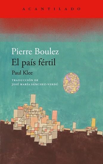 PAÍS FÉRTIL, EL | 9788419958280 | BOULEZ, PIERRE | Llibreria Drac - Llibreria d'Olot | Comprar llibres en català i castellà online