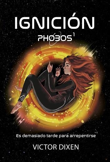 IGNICION PHOBOS 1 | 9788410020276 | DIXEN, VICTOR | Llibreria Drac - Llibreria d'Olot | Comprar llibres en català i castellà online