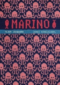 MARINO. TEJER JACQUARD | 9788425235535 | GARDIAZABAL, JANDI | Llibreria Drac - Llibreria d'Olot | Comprar llibres en català i castellà online