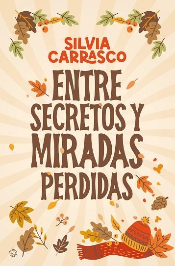 ENTRE SECRETOS Y MIRADAS PERDIDAS | 9788419939579 | CARRASCO, SILVIA | Llibreria Drac - Llibreria d'Olot | Comprar llibres en català i castellà online