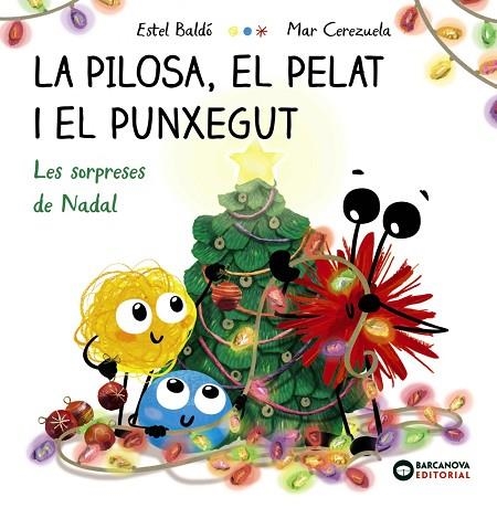 PILOSA EL PELAT I EL PUNXEGUT. LES SORPRESES DE NADAL | 9788448963101 | BALDÓ, ESTEL | Llibreria Drac - Llibreria d'Olot | Comprar llibres en català i castellà online