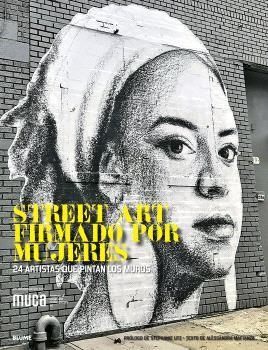 STREET ART FIRMADO POR MUJERES | 9788410048980 | MATTANZA, ALESSANDRA | Llibreria Drac - Llibreria d'Olot | Comprar llibres en català i castellà online