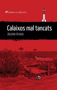 CALAIXOS MAL TANCATS | 9788419415332 | ARASA, JAUME | Llibreria Drac - Llibreria d'Olot | Comprar llibres en català i castellà online