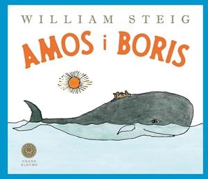 AMOS I BORIS | 9788410025899 | STEIG, WILLIAM | Llibreria Drac - Llibreria d'Olot | Comprar llibres en català i castellà online