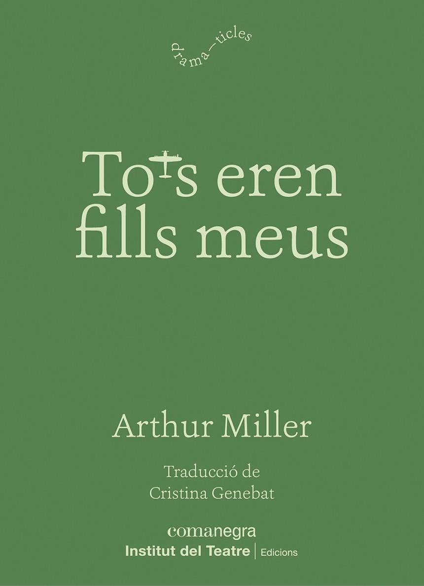 TOTS EREN FILLS MEUS | 9788410161221 | MILLER, ARTHUR | Llibreria Drac - Llibreria d'Olot | Comprar llibres en català i castellà online