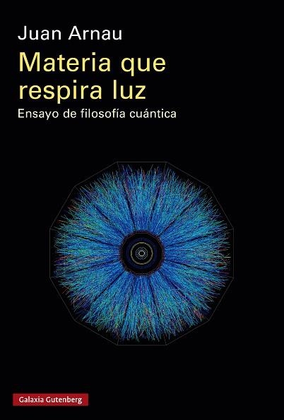 MATERIA QUE RESPIRA LUZ - RÚSTICA | 9788410317093 | ARNAU, JUAN | Llibreria Drac - Librería de Olot | Comprar libros en catalán y castellano online