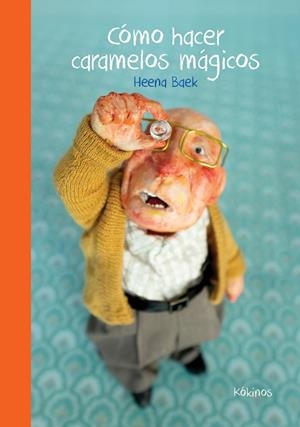 CÓMO HACER CARAMELOS MÁGICOS | 9788419475701 | BAEK, HEENA | Llibreria Drac - Llibreria d'Olot | Comprar llibres en català i castellà online