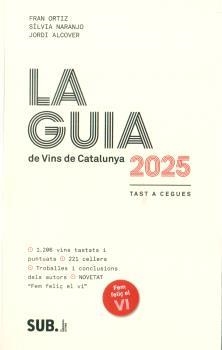 GUIA DE VINS DE CATALUNYA 2025, LA | 9788494929366 | IA ALCOVER, JORDI;  NARANJO, SILVIA | Llibreria Drac - Llibreria d'Olot | Comprar llibres en català i castellà online