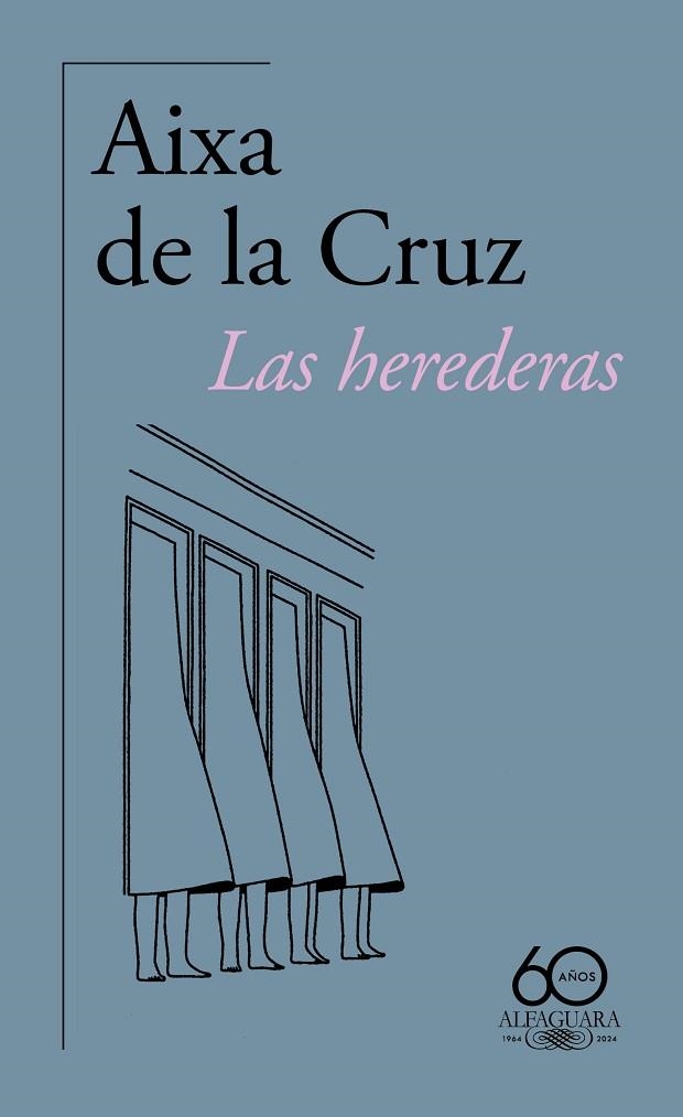 HEREDERAS, LAS (60.º ANIVERSARIO DE ALFAGUARA) | 9788420478951 | DE LA CRUZ, AIXA | Llibreria Drac - Llibreria d'Olot | Comprar llibres en català i castellà online