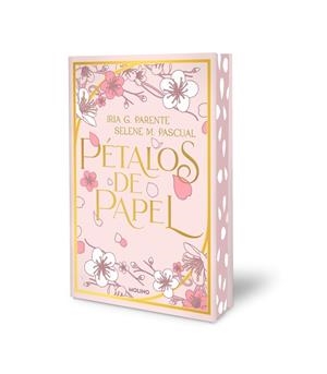 PÉTALOS DE PAPEL (EDICIÓN ESPECIAL LIMITADA CON CONTENIDO EXTRA Y CANTOS TINTADOS) | 9788427246836 | PARENTE, IRIA G. ; PASCUAL, SELENE M. | Llibreria Drac - Llibreria d'Olot | Comprar llibres en català i castellà online