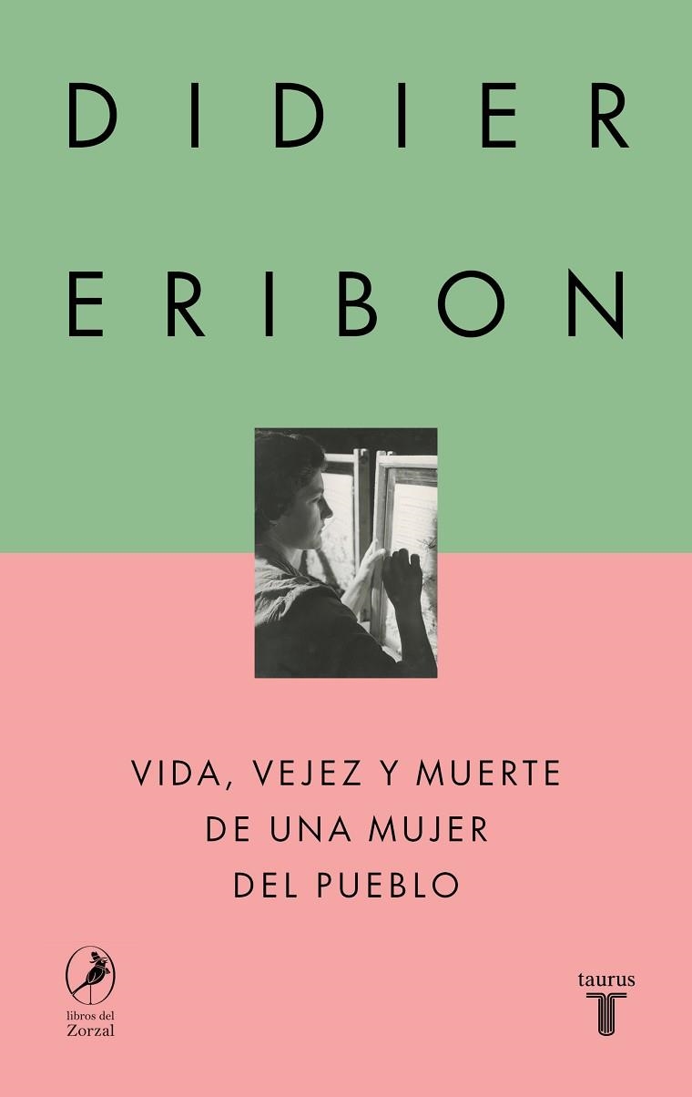 VIDA, VEJEZ Y MUERTE DE UNA MUJER DEL PUEBLO | 9788430627110 | ERIBON, DIDIER | Llibreria Drac - Librería de Olot | Comprar libros en catalán y castellano online