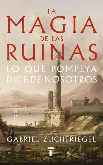 MAGIA DE LAS RUINAS, LA | 9788430626991 | ZUCHTRIEGEL, GABRIEL | Llibreria Drac - Librería de Olot | Comprar libros en catalán y castellano online