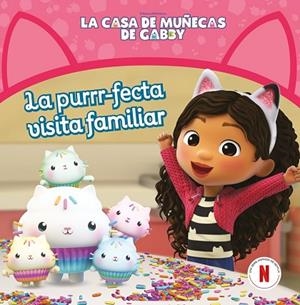 PURRRFECTA VISITA FAMILIAR, LA (LA CASA DE MUÑECAS DE GABBY. UN CUENTO) | 9788448869304 | LA CASA DE MUÑECAS DE GABBY | Llibreria Drac - Llibreria d'Olot | Comprar llibres en català i castellà online