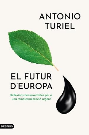 FUTUR D'EUROPA, EL | 9788419734143 | TURIEL, ANTONIO | Llibreria Drac - Llibreria d'Olot | Comprar llibres en català i castellà online