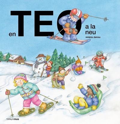 EN TEO A LA NEU | 9788413899503 | DENOU, VIOLETA | Llibreria Drac - Llibreria d'Olot | Comprar llibres en català i castellà online