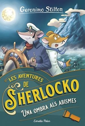 OMBRA A L'ABISME, UNA (GERONIMO STILTON SHERLOCKO 7) | 9788413899770 | STILTON, GERONIMO | Llibreria Drac - Llibreria d'Olot | Comprar llibres en català i castellà online