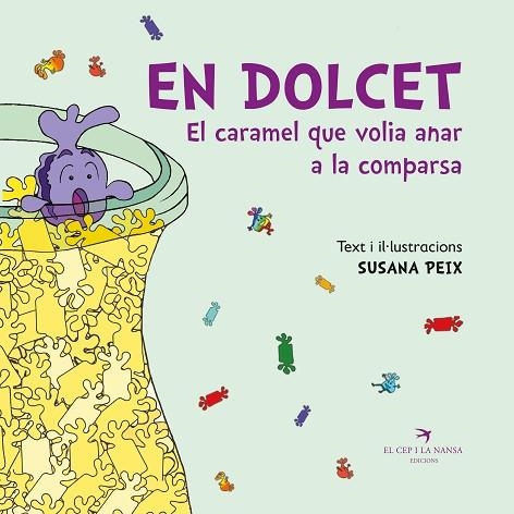 EN DOLCET EL CARAMEL QUE VOLIA ANAR A LA COMPARSA | 9788419747495 | PEIX, SUSANA | Llibreria Drac - Llibreria d'Olot | Comprar llibres en català i castellà online