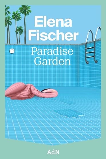 PARADISE GARDEN | 9788410138605 | FISCHER, ELENA | Llibreria Drac - Llibreria d'Olot | Comprar llibres en català i castellà online