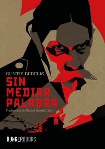 SIN MEDIAR PALABRA | 9788412891904 | BERELIS, GUNTIS | Llibreria Drac - Llibreria d'Olot | Comprar llibres en català i castellà online