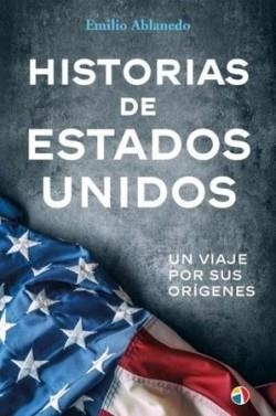 HISTORIAS DE ESTADOS UNIDOS | 9788497392259 | ABLANEDO, EMILIO | Llibreria Drac - Llibreria d'Olot | Comprar llibres en català i castellà online