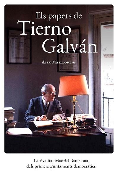 PAPERS DE TIERNO GALVÁN, ELS | 9788491565963 | MASLLORENS, ÀLEX | Llibreria Drac - Llibreria d'Olot | Comprar llibres en català i castellà online