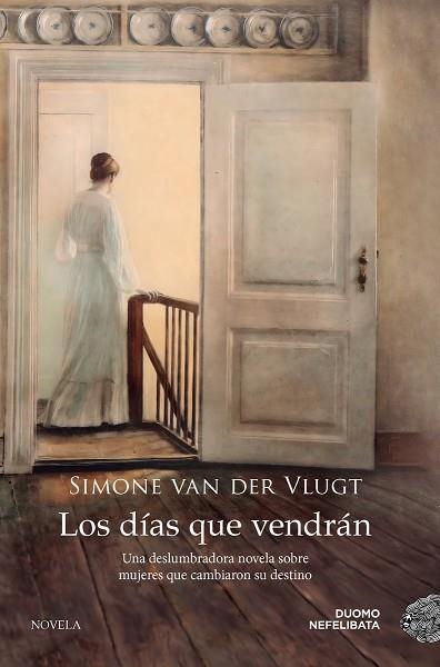 LOS DÍAS QUE VENDRÁN | 9788419004895 | VAN DER VLUGT, SIMONE | Llibreria Drac - Llibreria d'Olot | Comprar llibres en català i castellà online