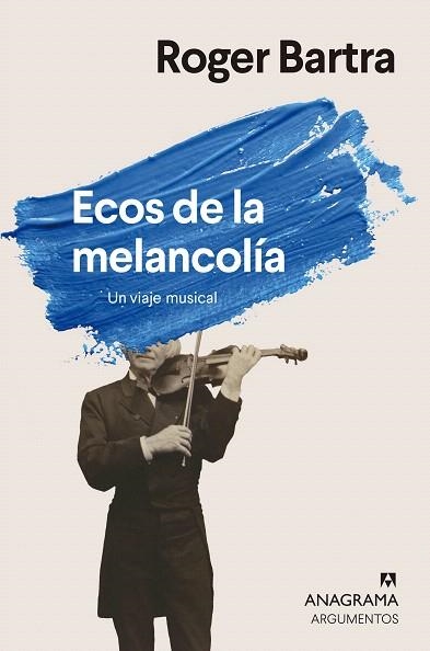 ECOS DE LA MELANCOLÍA | 9788433927415 | BARTRA, ROGER | Llibreria Drac - Llibreria d'Olot | Comprar llibres en català i castellà online