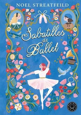 SABATILLES DE BALLET | 9788410025943 | STREATFEILD, NOEL | Llibreria Drac - Llibreria d'Olot | Comprar llibres en català i castellà online