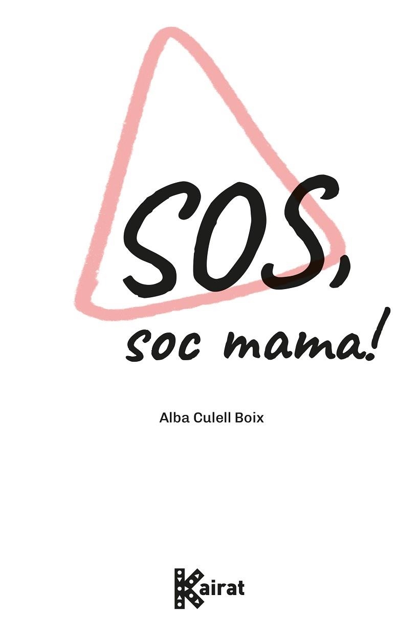 SOS, SOC MAMA! | 9788419476371 | CULELL BOIX, ALBA | Llibreria Drac - Llibreria d'Olot | Comprar llibres en català i castellà online