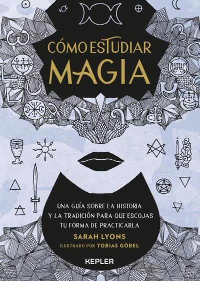 CÓMO ESTUDIAR MAGIA | 9788416344987 | LYONS, SARAH | Llibreria Drac - Llibreria d'Olot | Comprar llibres en català i castellà online