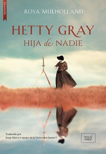 HETTY GRAY HIJA DE NADIE | 9788419386762 | MULHOLLAND, ROSA | Llibreria Drac - Llibreria d'Olot | Comprar llibres en català i castellà online