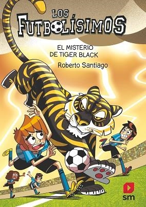 MISTERIO DE TIGER BLACK, EL (FUTBOLISIMOS 26) | 9788411827539 | SANTIAGO, ROBERTO | Llibreria Drac - Librería de Olot | Comprar libros en catalán y castellano online