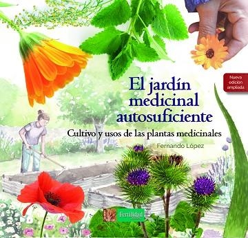 JARDÍN MEDICINAL AUTOSUFICIENTE | 9788412587562 | LÓPEZ, FERNANDO | Llibreria Drac - Librería de Olot | Comprar libros en catalán y castellano online