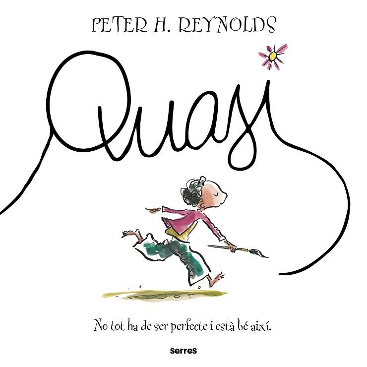 QUASI | 9788427249004 | REYNOLDS, PETER H. | Llibreria Drac - Llibreria d'Olot | Comprar llibres en català i castellà online