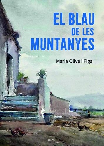 BLAU DE LES MUNTANYES, EL | 9788418096815 | OLIVÉ, MARIA | Llibreria Drac - Llibreria d'Olot | Comprar llibres en català i castellà online