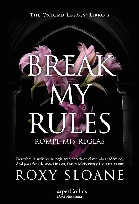 BREAK MY RULES | 9788410641150 | SLOANE, ROXY | Llibreria Drac - Llibreria d'Olot | Comprar llibres en català i castellà online